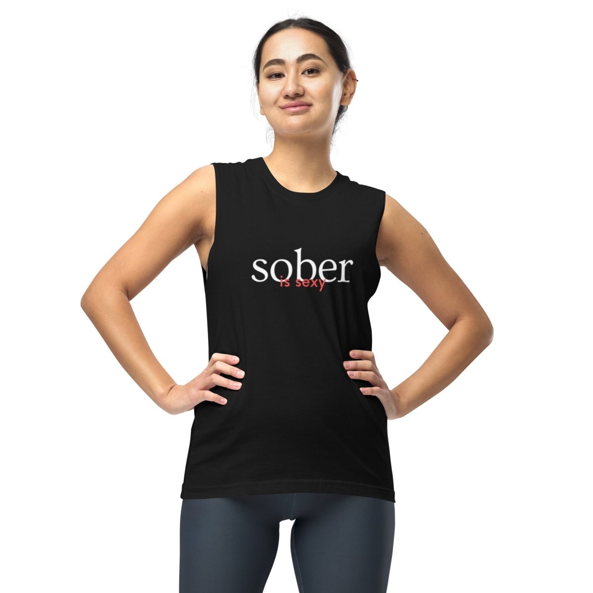 Sober Is Sexy - Muscle Shirt - Sobervation