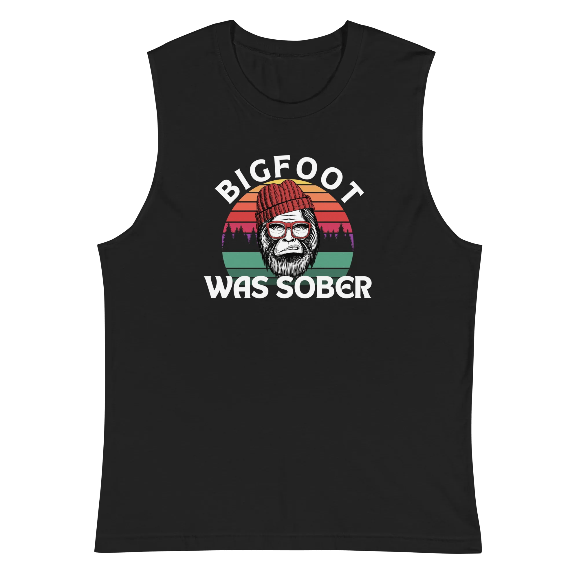 Bigfoot Was Sober - Muscle Shirt - | Sobervation
