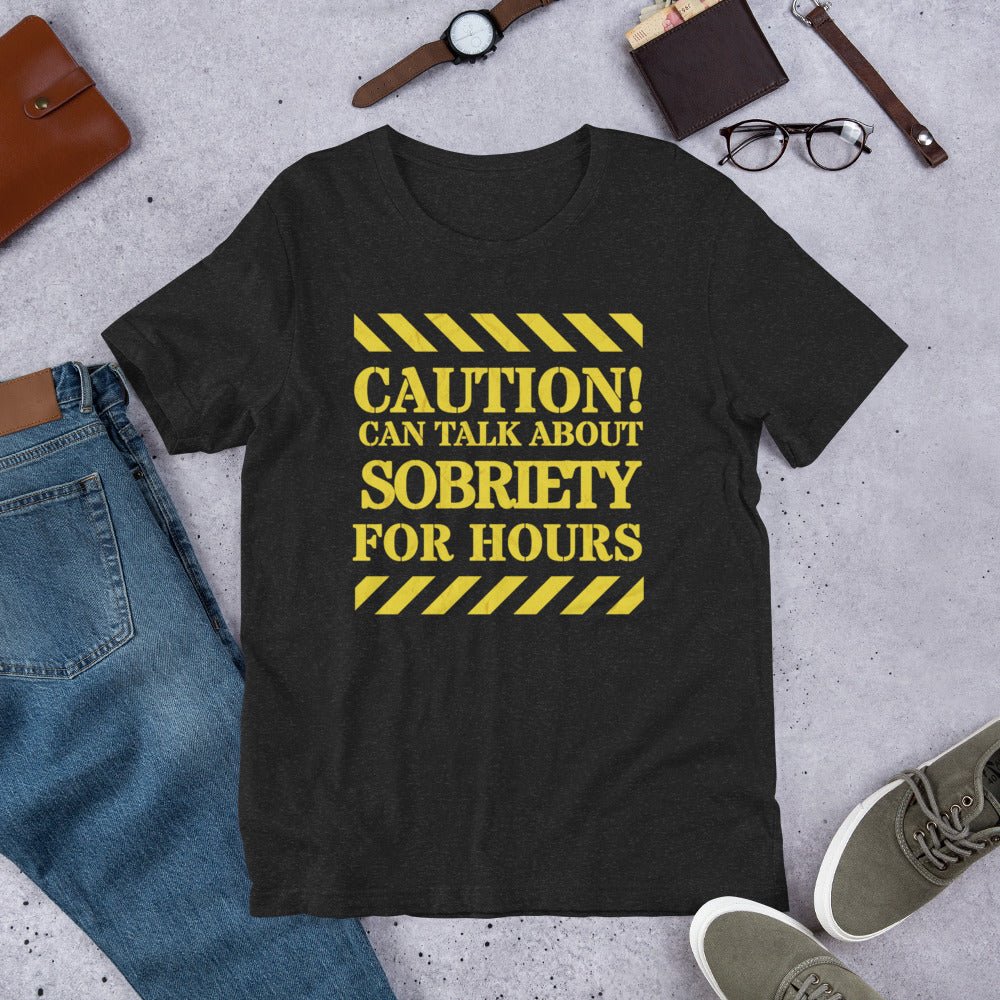 "Caution Sobriety Conversationalist" - Unisex Tee - | Sobervation