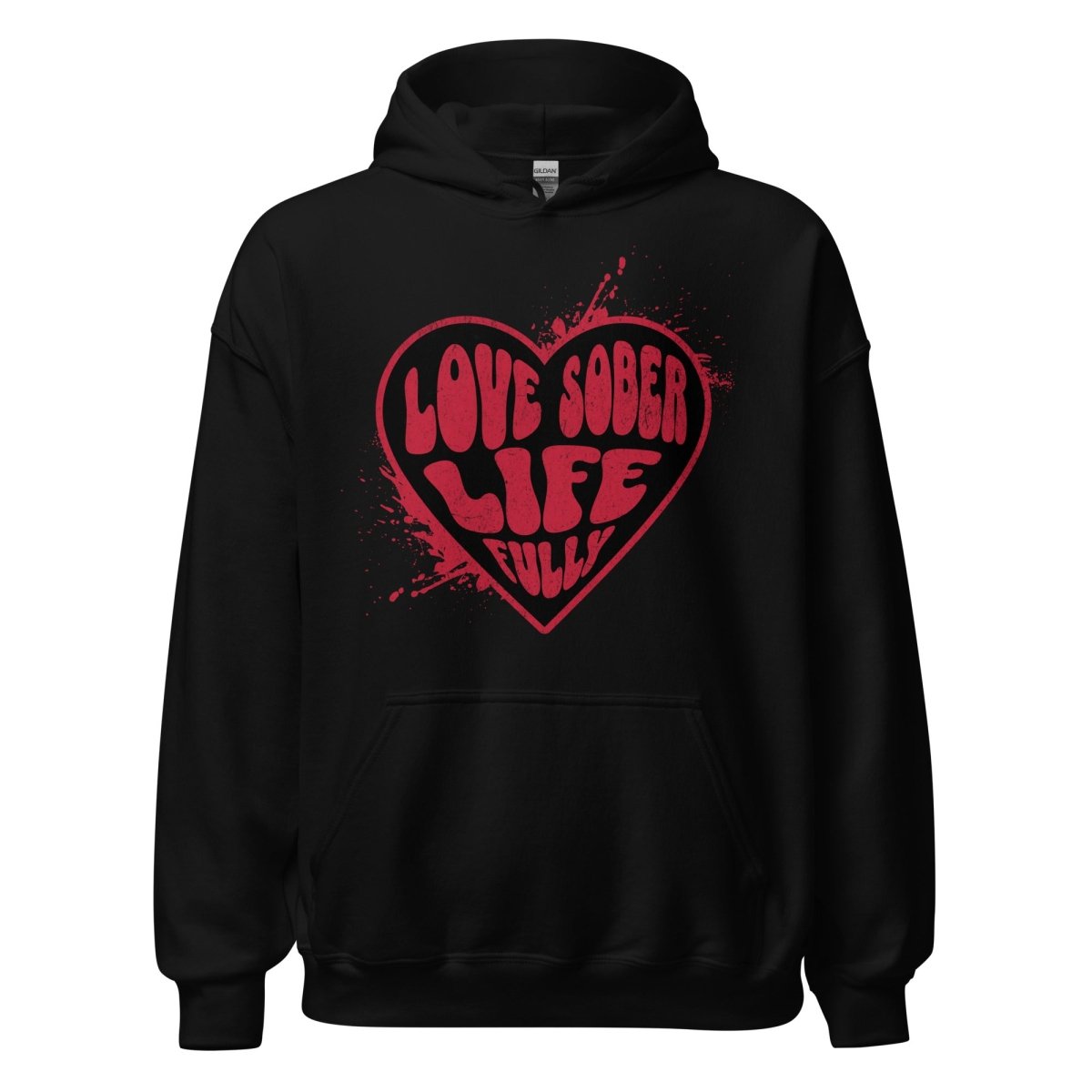 "Embrace Warmth & Wellness" - 'Love Sober Life Fully' Artistic Unisex Hoodie - S | Sobervation