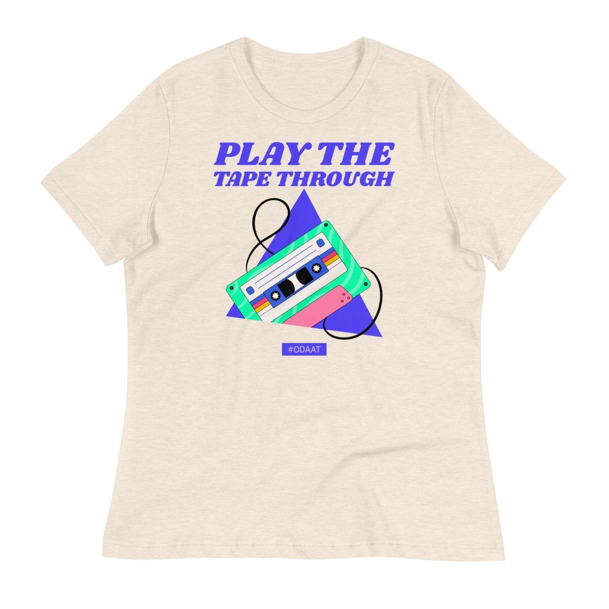 Play The Tape Through Women's Relaxed Tee - Retro Recovery Collection - Heather Prism Natural / S | Sobervation