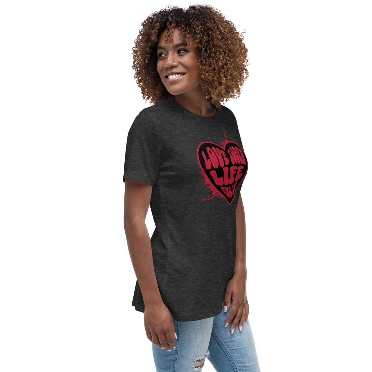 "Serenity & Strength" - 'Love Sober Life Fully' Women's Relaxed Fit T-Shirt - | Sobervation