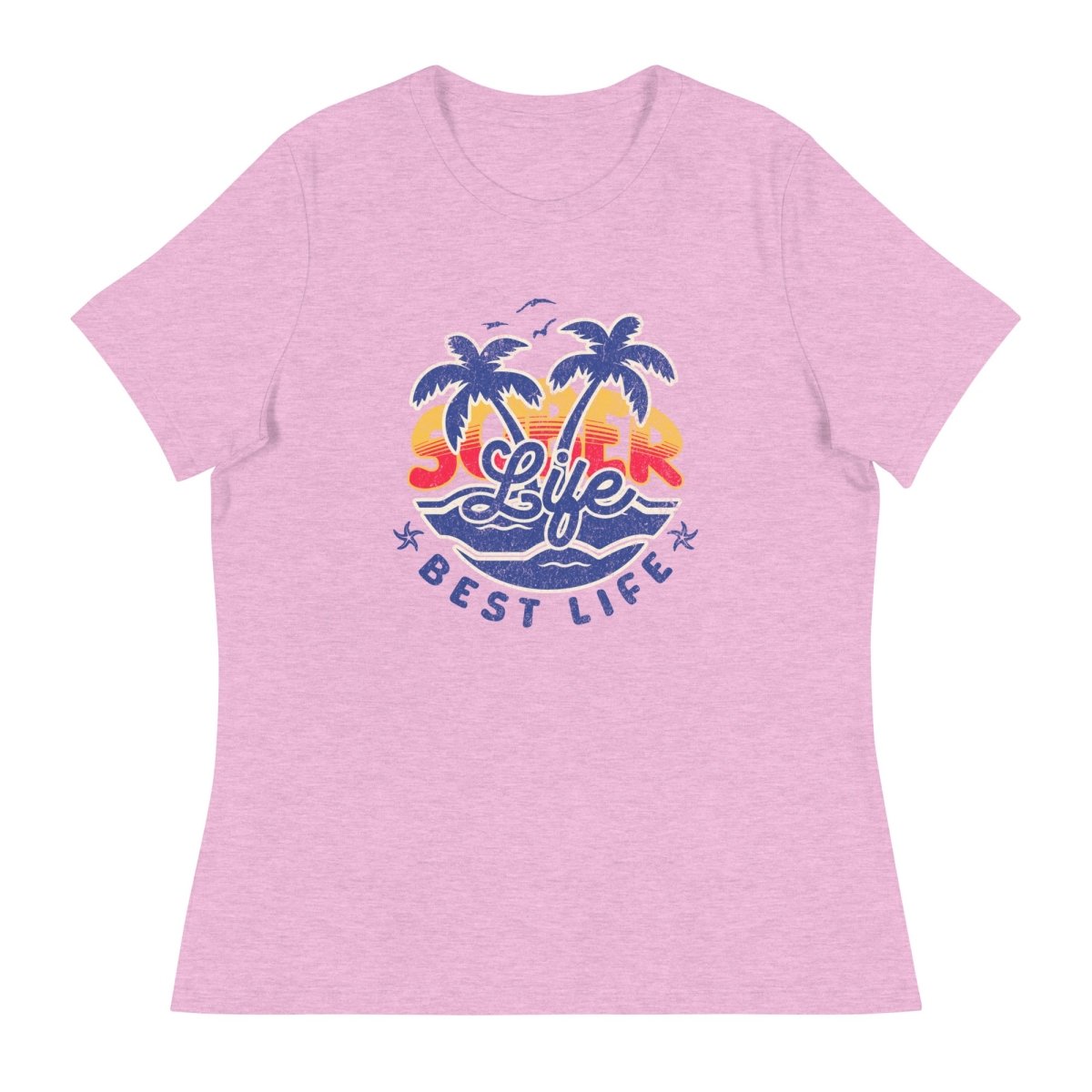 "Sober Life Best Life" Women's Relaxed Tee - Heather Prism Lilac / S | Sobervation