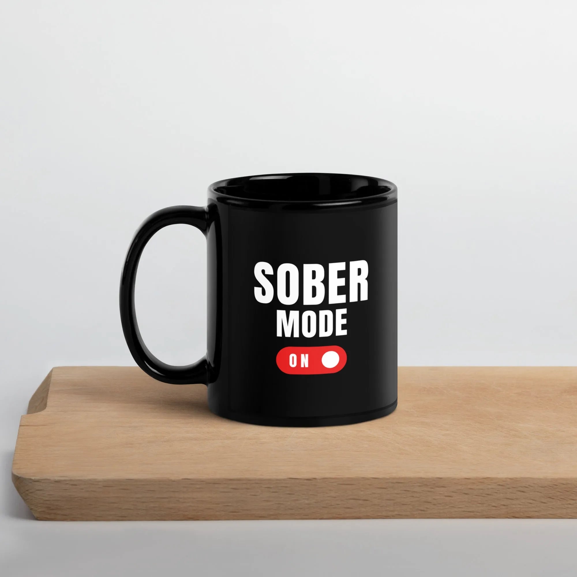 Sober Mode Activated - Black Glossy Mug - | Sobervation