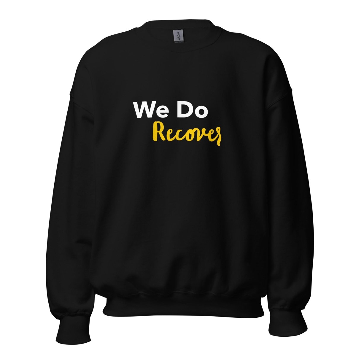 We Do Recover: Embrace Hope and Resilience Sweatshirt - Sobervation